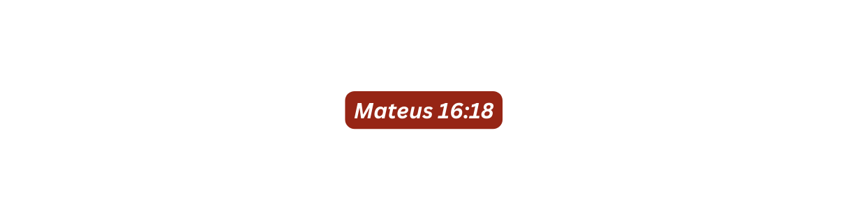 Mateus 16 18